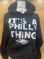 IT'S A PHILLY THING (Hoodie)